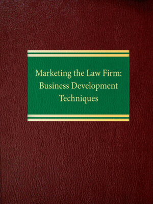 cover image of Marketing the Law Firm: Business Development Techniques